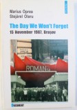 THE DAY WE WON&#039; T FORGET, 15 NOVEMBER 1987 , BRASOV by MARIUS OPREA and STEJAREL OLARU , 2003