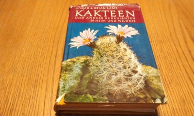 KAKTEEN und Andere Sukkulenten in Heim und Wildnis - Brian Lamb - 1976, 448 p. foto