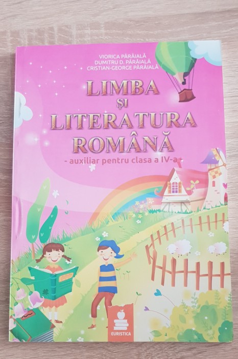 Limba și literatura rom&acirc;nă. Auxiliar pentru clasa a IV-a - Viorica P&acirc;r&acirc;ială