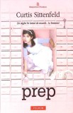 Carte Prep de Curtis Sittenfeld, Literatura clasica, Editura Polirom, 2009, Necartonata, 509 pagini, Romana