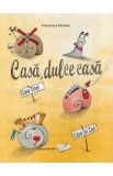 Casa, dulce casa - Francesca Pirrone