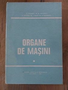 Organe de masini vol 1 DAN PAVELESCU, GH. RADULESCU foto