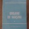 Organe de masini vol 1 DAN PAVELESCU, GH. RADULESCU