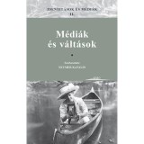 Identit&aacute;sok &eacute;s m&eacute;di&aacute;k II. - M&eacute;di&aacute;k &eacute;s v&aacute;lt&aacute;sok - Neumer Katalin