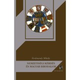Nemzetis&eacute;gi k&eacute;rd&eacute;s &eacute;s magyar birodalom - Ferdinandy Mih&aacute;ly