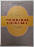 PSIHOLOGIA COPILULUI , MANUAL PENTRU CLASA A XI -A de PANTELIMON GOLU , EMIL VERZA , MIELU ZLATE , BUCURESTI , 1994 * PREZINTA SUBLINIERI CU PIXUL