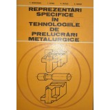T. Ivanceanu - Reprezentari specifice in tehnologiile de prelucrari metalurgice (Editia: 1980)