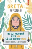 Greta. Povestea ei. Nu esti niciodata prea mic sa faci lucruri mari. Biografia neoficiala a Gretei Thunberg, Valentina Camerini, Polirom