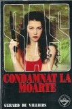 Condamnat la moarte - Gerard de Villiers