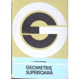GEOMETRIE SUPERIOARA-I. TEODORESCU-338104