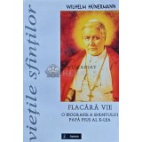 Vietile Sfintilor. Flacara vie. O biografie a Sfantului Papa Pius al X-lea - 2003 - Wilhelm Hunermann (I188)