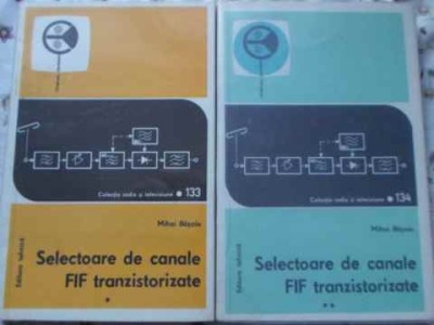 SELECTOARE DE CANALE FIF TRANZISTORIZATE VOL.1-2-MIHAI BASOIU-255465 foto