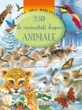 Cumpara ieftin 250 de curiozitati despre animale/***