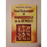 Athanase Negoiță - Noul Testament și manuscrisele de la Qumran: studiu critic