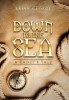 Down to the Sea. a Cadet&#039;s Tale