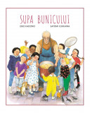 Supa bunicului - Eiko Kadono, 2018, Editura Cartea Copiilor