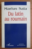 Marius Sala - Du latin au roumain