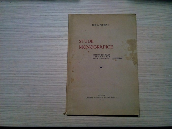 STUDII MONOGRAFICE -Tara Hategului &quot;CLOPOTIVA&quot; - Ion G. Popescu (autograf) -1940