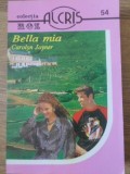 Bella Mia - C. Joyner, Roman de Dragoste, Editura Alcris 1998, Carte Beletristica, Limba Romana, 160 Pagini