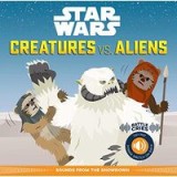 Star Wars Battle Cries : Creatures vs. Aliens