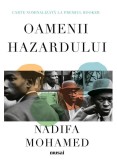 Cumpara ieftin Oamenii Hazardului, Nadifa Mohamed - Editura Art