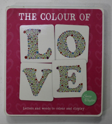 THE COLOUR OF LOVE by SUZY TAYLOR , LETTERS AND WORDS TO COLOUR AND DISPLAY , 2015 foto