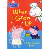 Peppa Pig: When I Grow Up Sticker Activity Book - Carti copii Pre-School