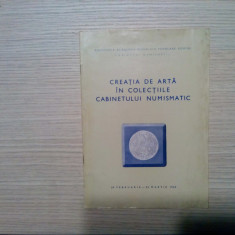 CREATIA DE ARTA IN COLECTIILE CABINETULUI NUMISMATIC - Catalog 1962 - 28 p.