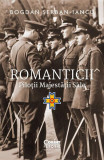 Romanticii - Paperback brosat - Bogdan Şerban-Iancu - Corint