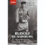 Carte Editura Corint, Rudolf de Habsburg. Mayerling sau sfarsitul unui imperiu, Christine Mondon