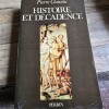 HISTOIRE ET DECADENCE - PIERRE CHAUMI