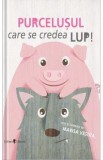 Purcelusul care se credea lup! - Marisa Vestita