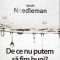 DE CE NU PUTEM SA FIM BUNI?-JACOB NEEDLEMAN-263749