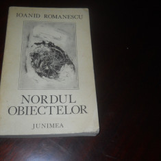 Nordul Obiectelor - Ioanid Romanescu antologie- poezii