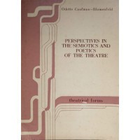 Perspectives in the semiotics and poetics of the theatre/ O. Caufman-Blumenfeld