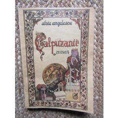 Calpuzanii - Silviu Angelescu CU DEDICATIE SI AUTOGRAF PENTRU SCRIITORUL PETRE ANGHEL