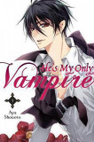 He&#039;s My Only Vampire - Volume 1 | Aya Shouoto