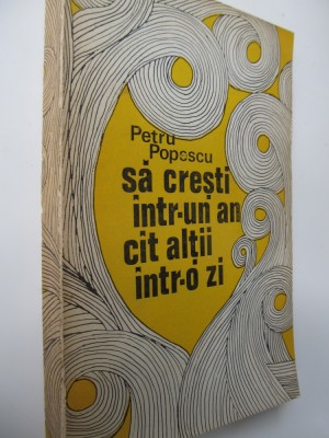 Sa cresti intr-un an cat altii intr-o zi - Petru Popescu foto