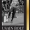 Usain Bolt: The Biography of the Fastest Man that Runs Faster than Lightning