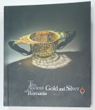 THE ANCIENT GOLD AND SILVER OF ROMANIA , EXHIBITION CATALOGUE , TEXT IN LIMBA ENGLEZA , 2019