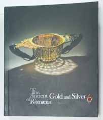 THE ANCIENT GOLD AND SILVER OF ROMANIA , EXHIBITION CATALOGUE , TEXT IN LIMBA ENGLEZA , 2019
