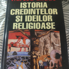 Mircea Eliade - Istoria credințelor și ideilor religioase