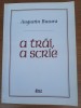 A trăi, a scrie, Augustin Buzura