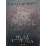 PROZA LITERARA-MIHAI EMINESCU-92149