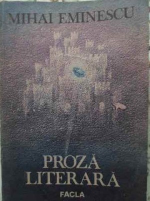 PROZA LITERARA-MIHAI EMINESCU-92149 foto