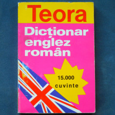 DICTIONAR ENGLEZ ROMAN 15.000 CUVINTE - TEORA