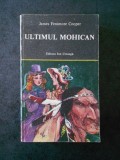 JAMES FENIMORE COOPER - ULTIMUL MOHICAN