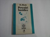 POVESTIRI HASIDICE - H. BLOCH