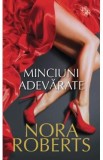 Minciuni adevarate - Nora Roberts, 2021