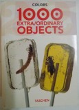 1000 EXTRA/ORDINARY OBJECTS , EDITIE BILINGVA ENGLEZA - FRANCEZA , 2005